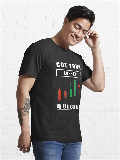 Stock Market Trading T Shirt Cut Your Losses Quickly T Shirt For