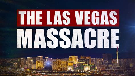 Watch The Las Vegas Massacre Fox Nation