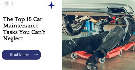 The Top 15 Car Maintenance Tasks You Cant Neglect Unified Vehicle