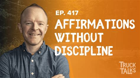 Rethinking Affirmations For Higher Confidence Trevor Truck Talk Youtube