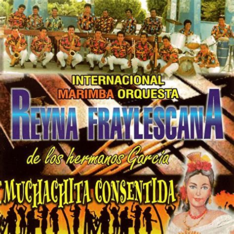 Muchachita Consentida De Marimba Orquesta Reyna Fraylescana En Amazon