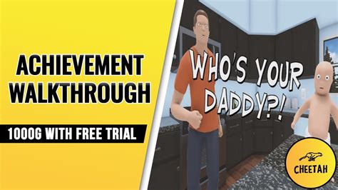 who s your daddy achievement walkthrough 1000g with free trial youtube