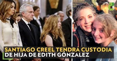 Santiago Creel Tendrá Custodia De Hija De Edith Gónzalez