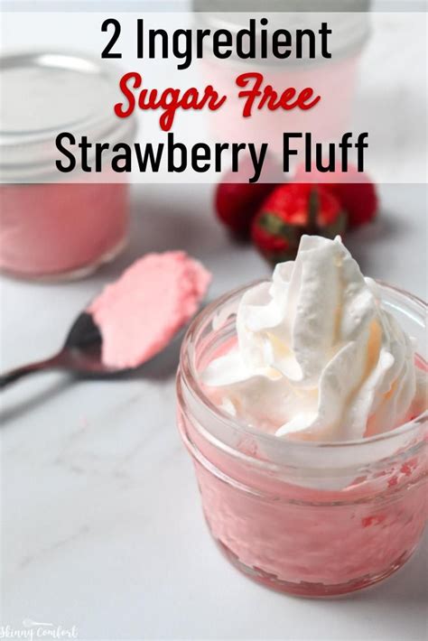 It's easy to agree that strawberries fit perfectly into a healthy. Sugar Free Strawberry Fluff | Recipe in 2020 | Low calorie ...