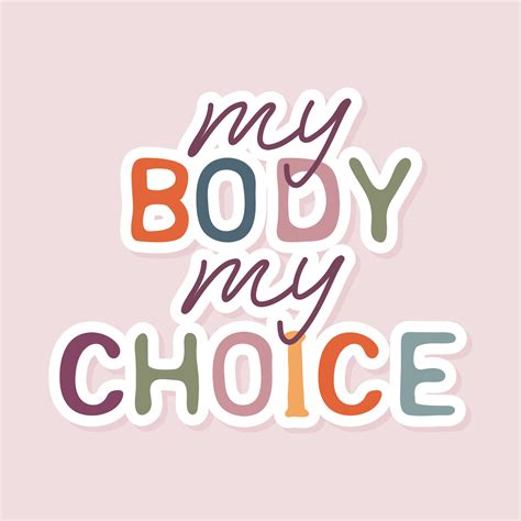 My Body My Choice Sticker 16124787 Vector Art At Vecteezy