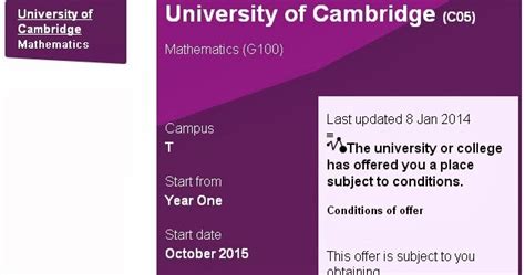Look for courses when the clearing vacancy search becomes live within our search tool, then contact the university or college to discuss your options. Welcome all!: Conditional Offer from Cambridge