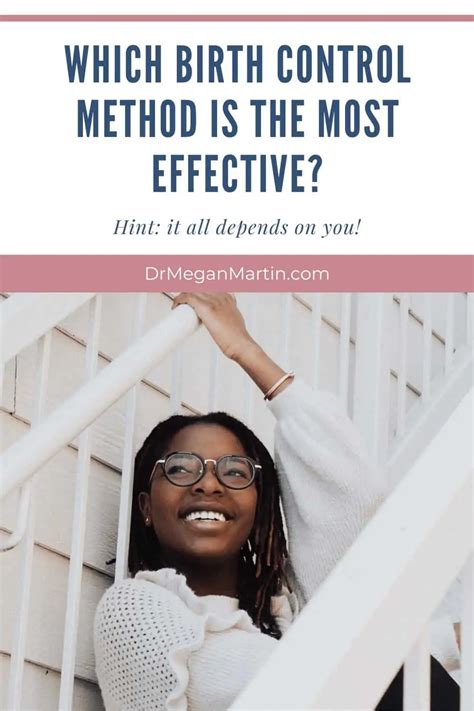 Which Birth Control Method Is The Most Effective Dr Megan Martin