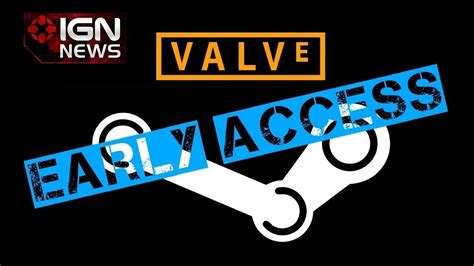 News Valve Announces Steam Early Access Ign