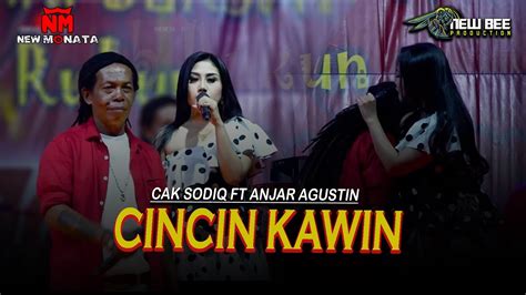 Cincin Kawin Cak Sodiq Ft Anjar Agustin New Monata Live
