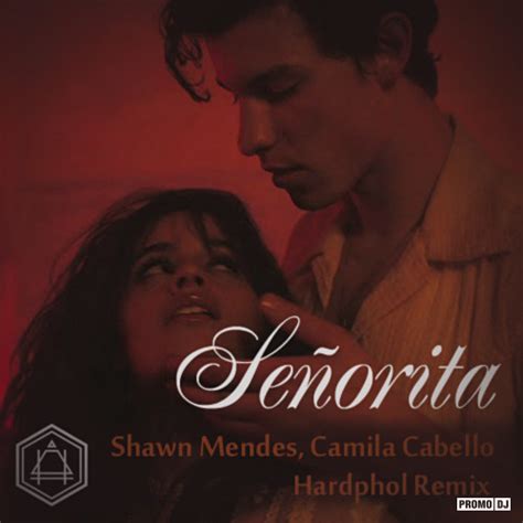 Shawn Mendes Camila Cabello Señorita Hardphol Remix Hardphol