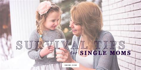Survival Tips For Single Moms Imom