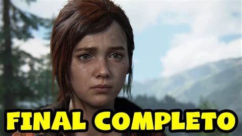 The Last Of Us Remake Espa Ol Latino Final Completo The Last Of