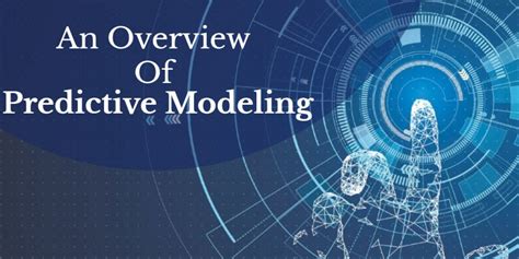 Predictive Modeling Why You Need It For Your Business