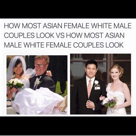 How Most Asian Female White Male Couples Look Vs How Most Asian Male