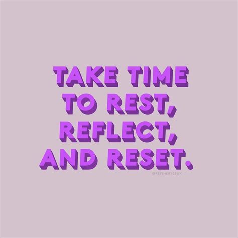 Take Time To Rest Reflect And Reset Pictures Photos And Images For