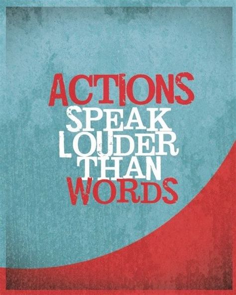 Actions Speak Louder Than Words Pictures Photos And Images For