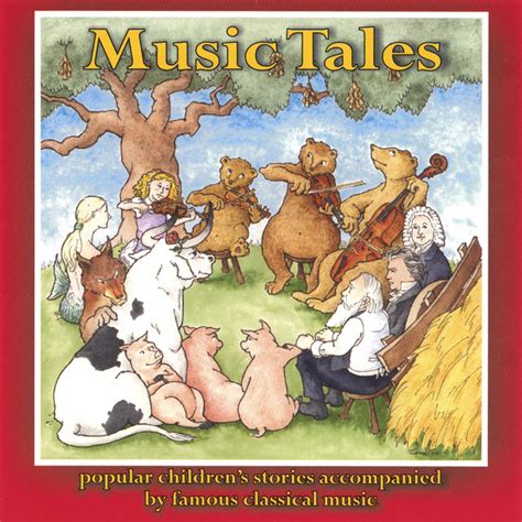 Music Tales Popular Childrens Stories Accompanied By Famous Classical