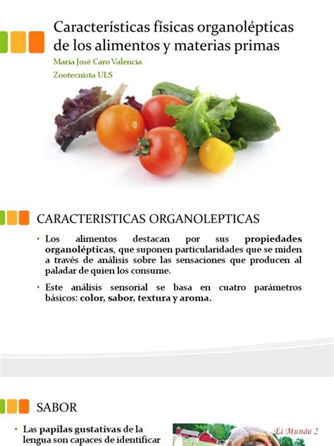 Características Físicas Organolépticas De Los Alimentos Y Materias Para
