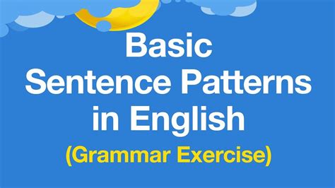 Learn Basic Sentence Patterns In English English Grammar Exercises