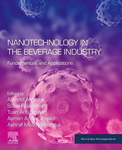 Nanotechnology In The Beverage Industry Fundamentals And Applications