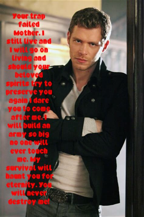 Klaus made me call jenna to lure her out. Best Klaus Quotes. QuotesGram