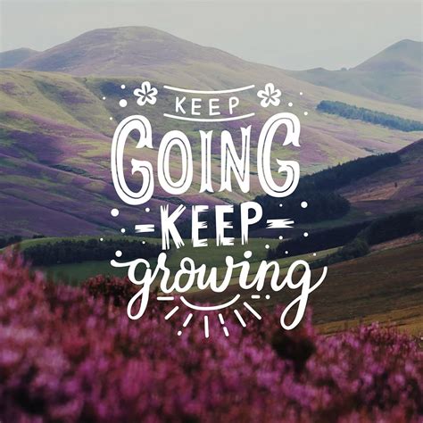 Keep Going Keep Growing👐 Lettering Inspirational Pictures Background