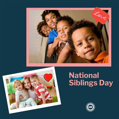 National Siblings Day National Siblings Day Also Referred To As Sibling Day On April 10th