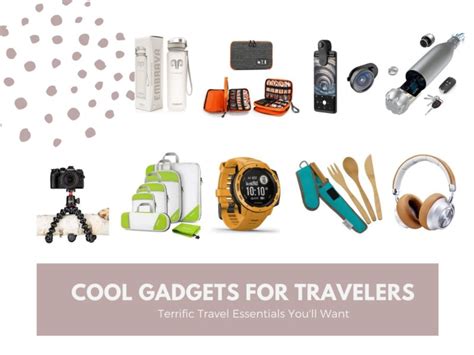 Cool Gadgets For Travelers Must Have Travel Items Youll Want 2019