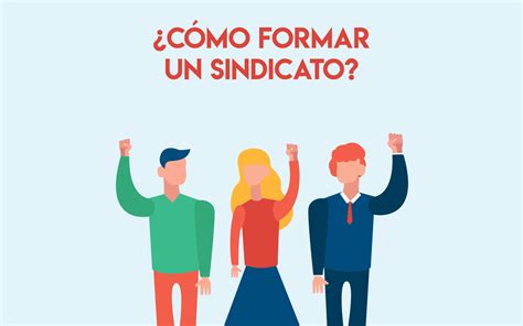 ¿cómo Formar Un Sindicato Profesionistas