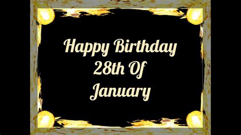 Happy Birthday 28th January 🎂which Celebrities Share Your Birthday🎂