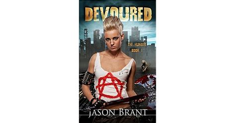 Devoured The Hunger 1 By Jason Brant
