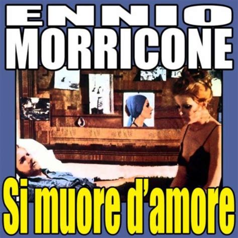 Damore Si Muore Si Muore Damore Soundtrack Ennio