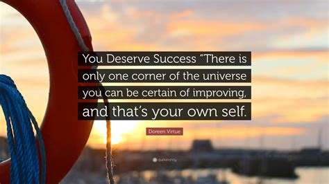 Doreen Virtue Quote You Deserve Success There Is Only One Corner Of