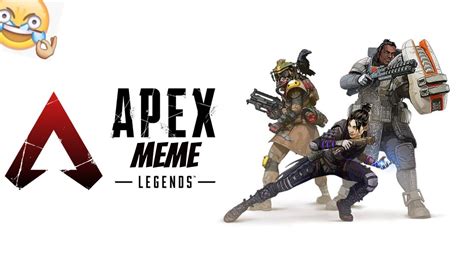Apex Meme Legends Youtube