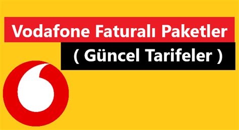 Vodafone Fatural Paketler G Ncel Tarifeler Trcep