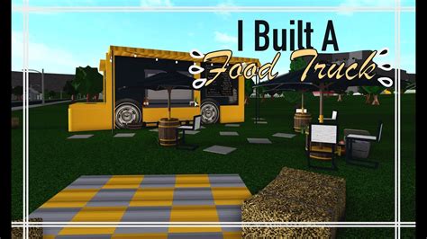 Bloxburg Roblox I Built A Food Truck In Bloxburg Speedbuild New Intro And Outro Youtube