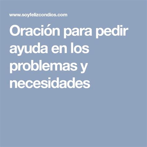 Oración Para Pedir Ayuda En Los Problemas Y Necesidades Oraciones