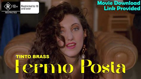 Fermo Posta Tinto Brass 1995 18 Movies Movie Download Link