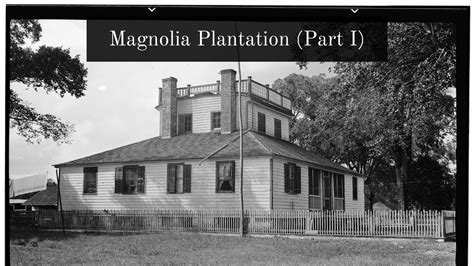 Magnolia Plantation Part I Youtube