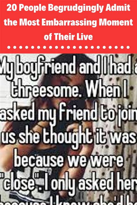 20 People Begrudgingly Admit The Most Embarrassing Moment Of Their
