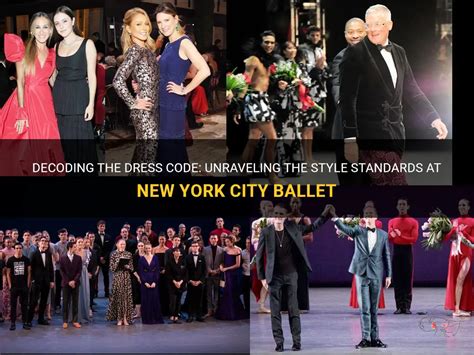 Decoding The Dress Code Unraveling The Style Standards At New York City Ballet Shunvogue