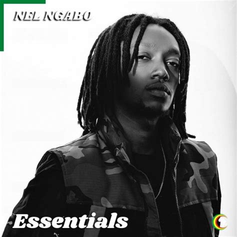 Nel Ngabo Essentials Playlist Afrocharts