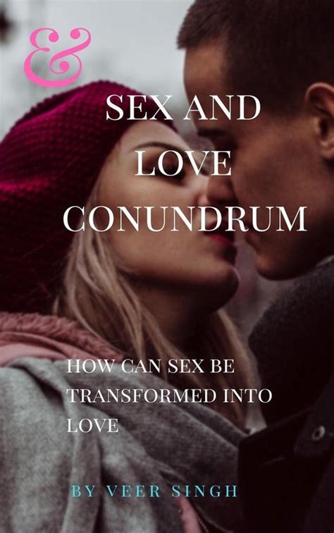 Sex And Love Conundrum Ebook Veer Singh 9781393453307 Boeken