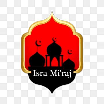 Isra Miraj Png Transparent Isra And Miraj Of Prophet Muhammad Saw With