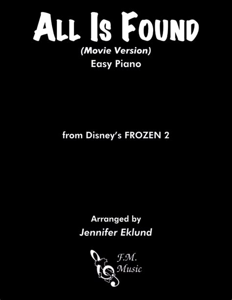 All Is Found Frozen 2 Movie Version Easy Piano By Evan Rachel