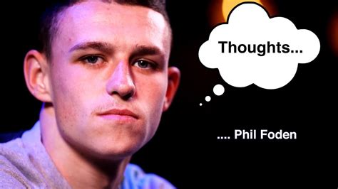 Foden and girlfriend rebecca cooke are believed to have welcomed a baby boy. PEP & PILLOWS | PHIL FODEN | THOUGHTS - YouTube