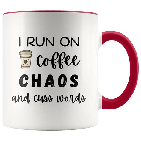 I Run On Chaos Coffee And Cuss Words 11oz Accent Coffee Mug Etsy