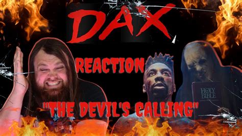 Dax The Devils Calling Reaction This Is Lit Youtube