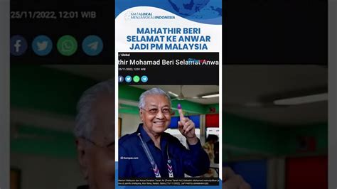Mahathir Mohamad Beri Selamat Anwar Ibrahim Jadi Pm Malaysia Tribun Video