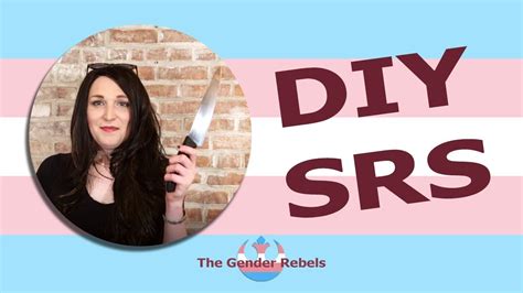 diy gender reassignment surgery youtube